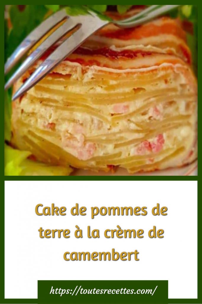 Comment préparer le Cake de pommes de terre à la crème de camembert