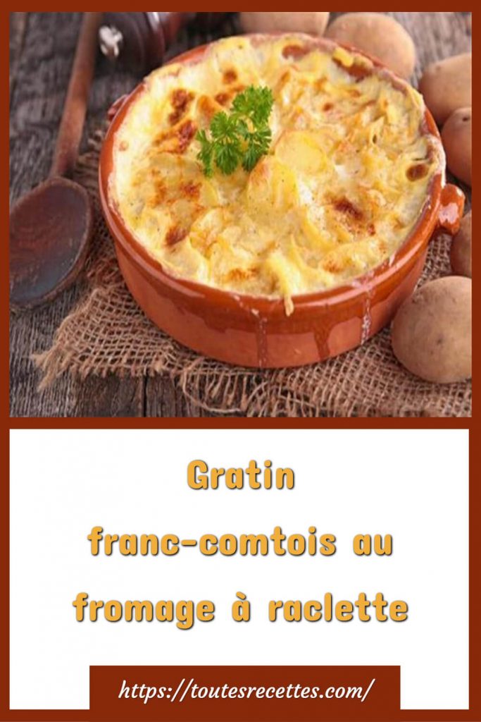 Comment préparer le Gratin franc-comtois au fromage à raclette
