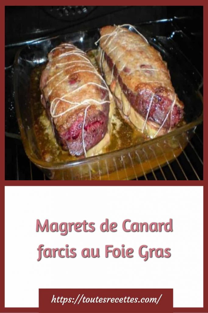 Comment préparer le Magrets de Canard farcis au Foie Gras