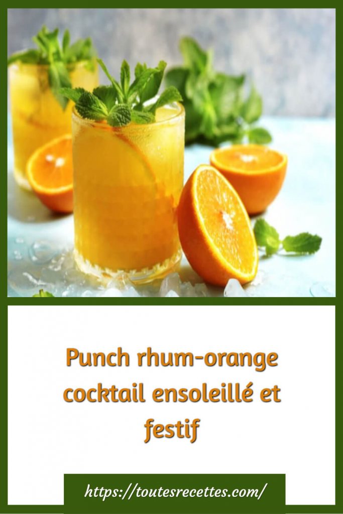 Comment préparer le Punch rhum-orange cocktail ensoleillé et festif