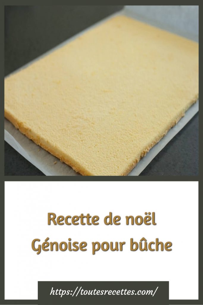 Recette Recette de génoise pour bûche et autres recettes Chefclub