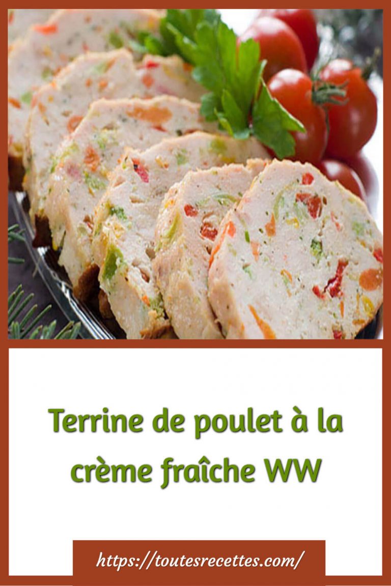 Terrine de poulet à la crème fraîche WW Toutes Recettes