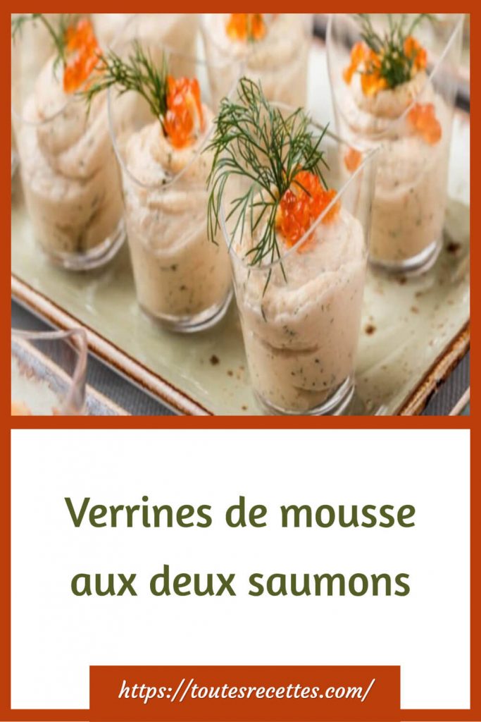Comment préparer les Verrines de mousse aux deux saumons