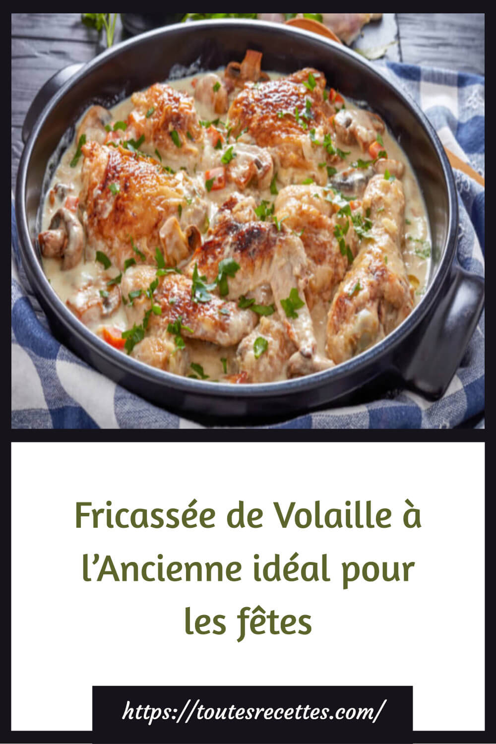 Fricassée de Volaille champignons à l’Ancienne – Toutes Recettes