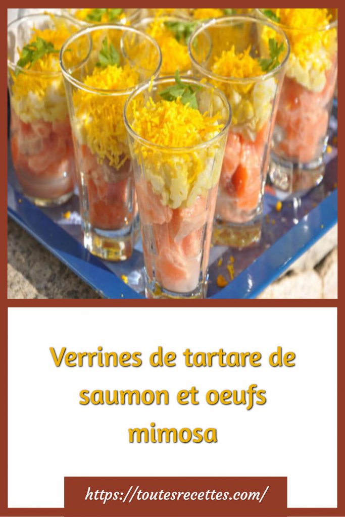 Comment préparer les Verrines de tartare de saumon et oeufs mimosa