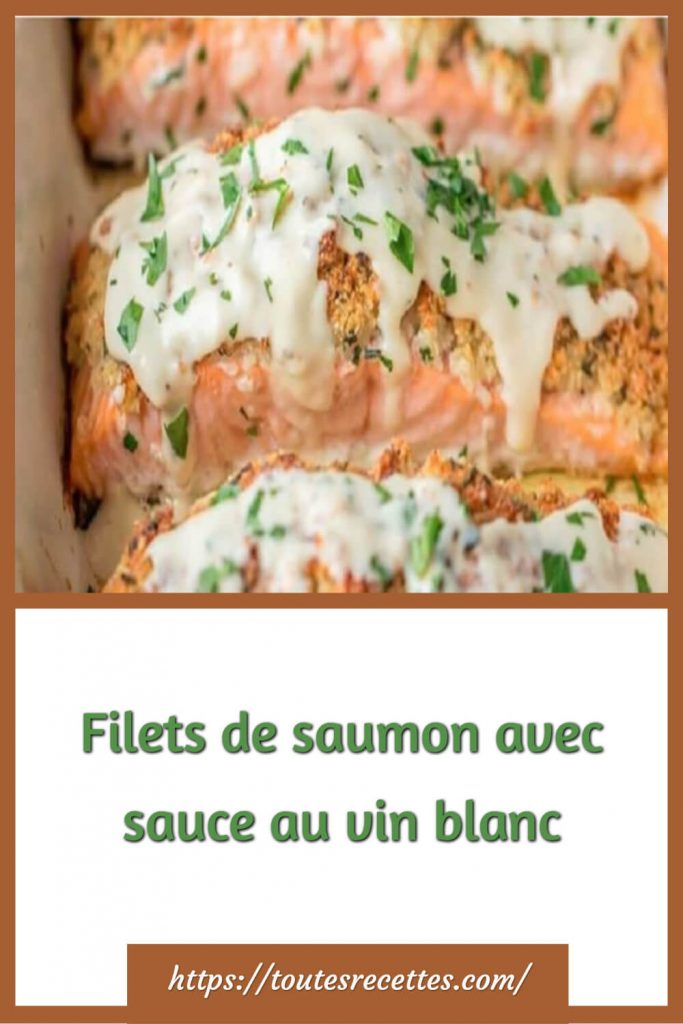 Comment préparer les Filets de saumon avec sauce au vin blanc