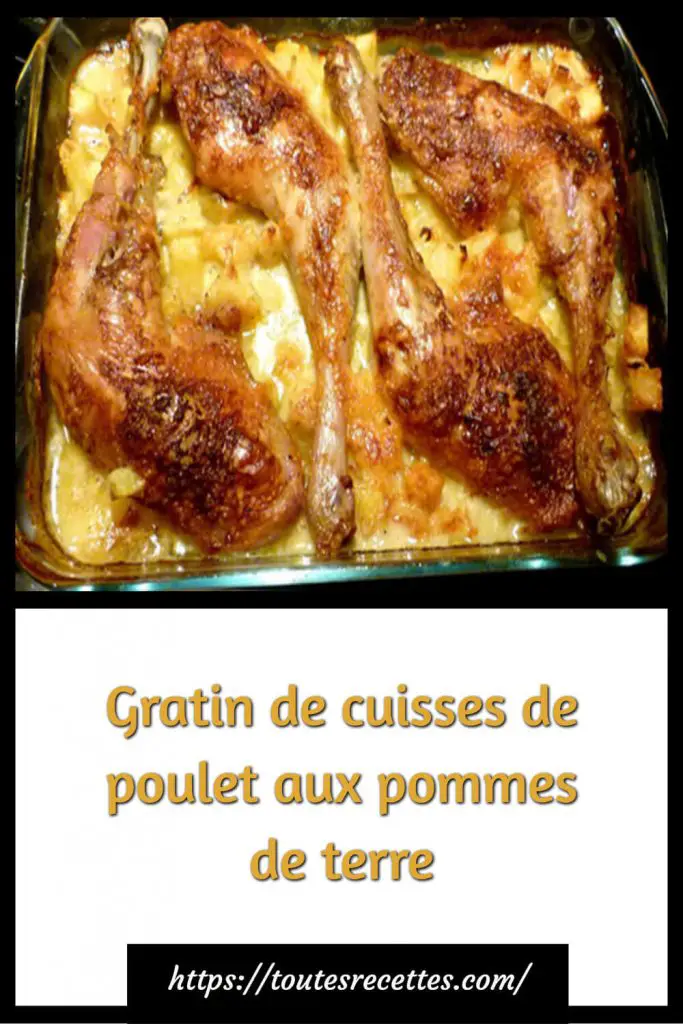 Comment préparer le Gratin de cuisses de poulet aux pommes de terre