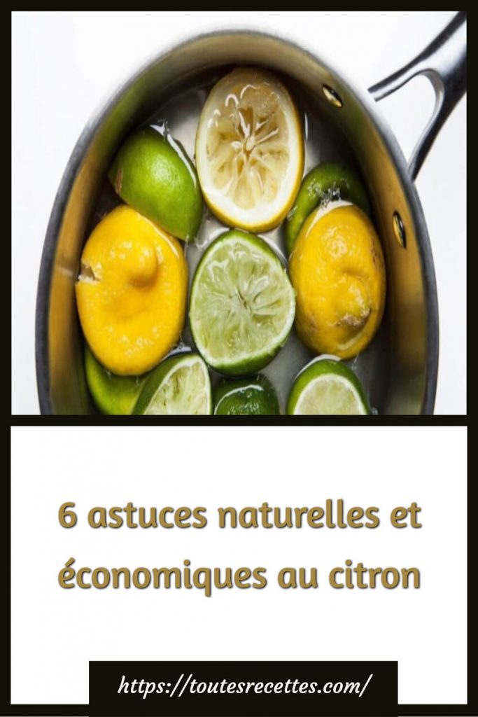 6 astuces naturelles et économiques au citron