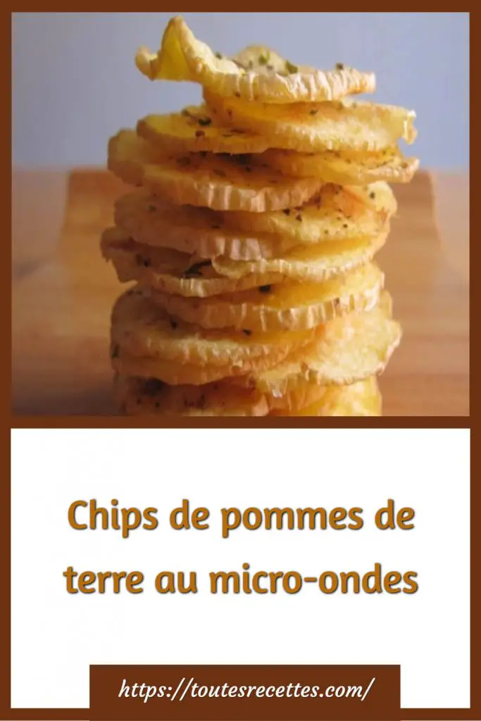 Comment préparer les Chips de pommes de terre au micro-ondes