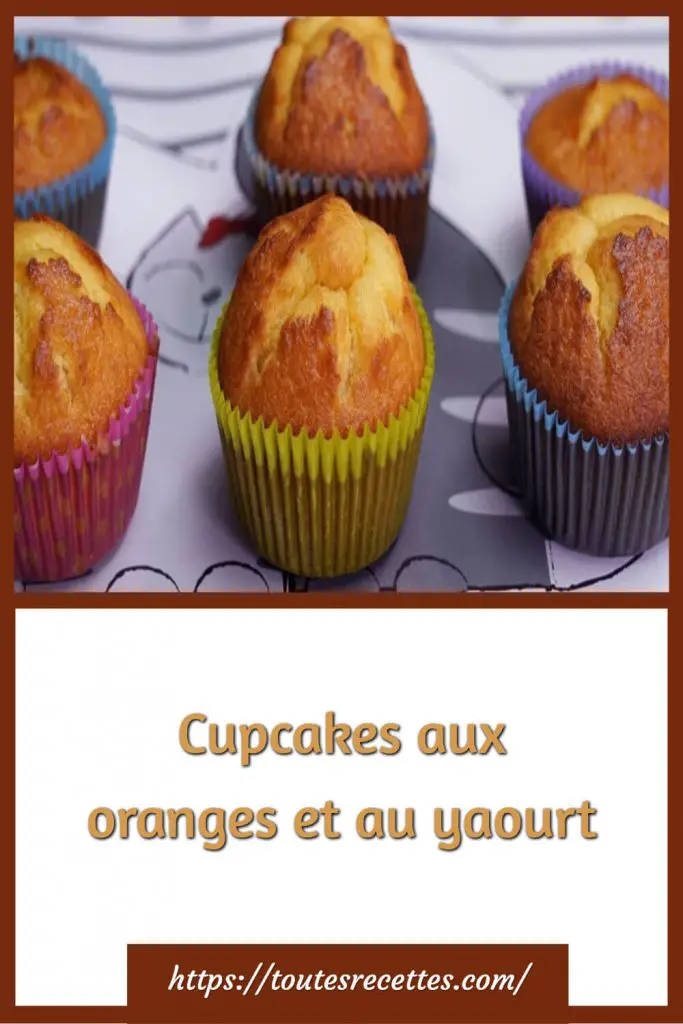 Comment préparer les Cupcakes aux oranges et au yaourt