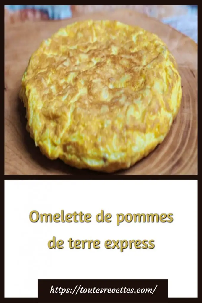 Comment préparer l'Omelette de pommes de terre express