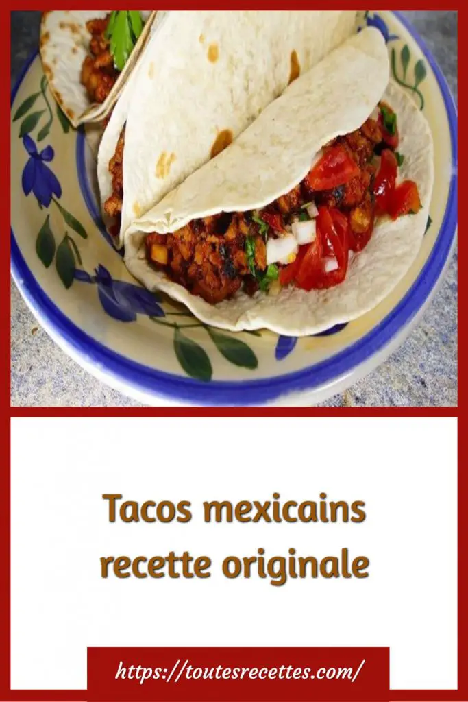 Comment préparer les Tacos mexicains
