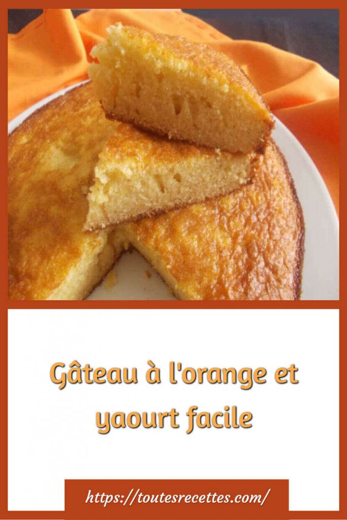 Comment préparer le Gâteau à l'orange et yaourt facile