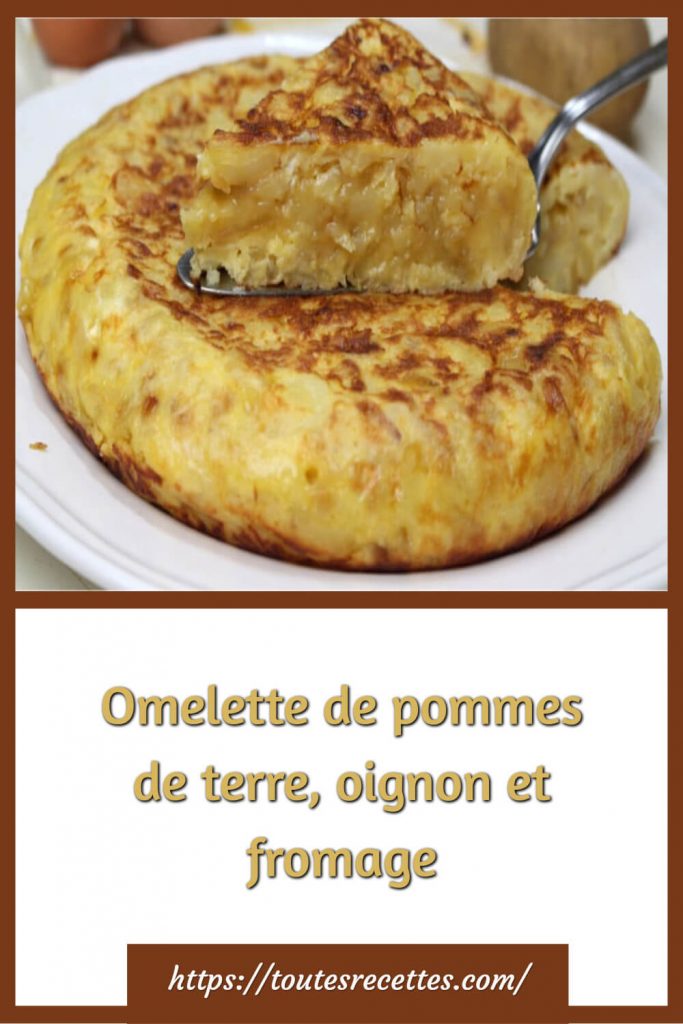 Comment préparer L'Omelette de pommes de terre, oignon et fromage