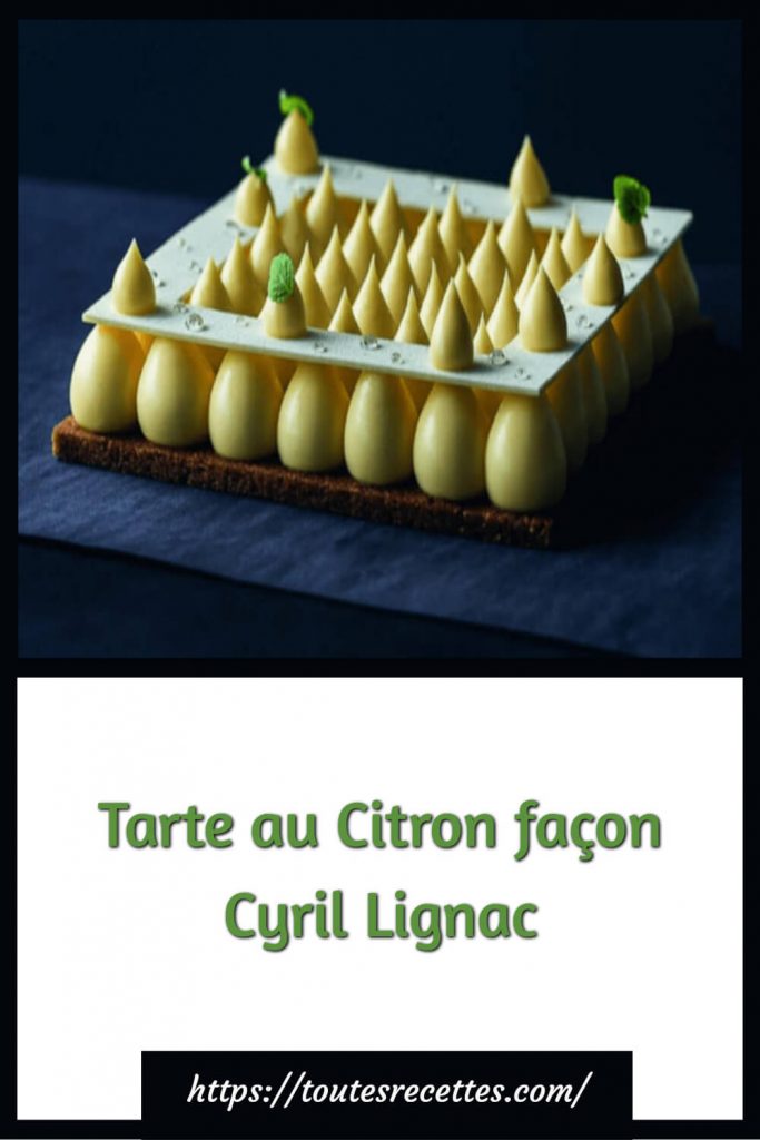 Comment préparer la Tarte au Citron façon Cyril Lignac