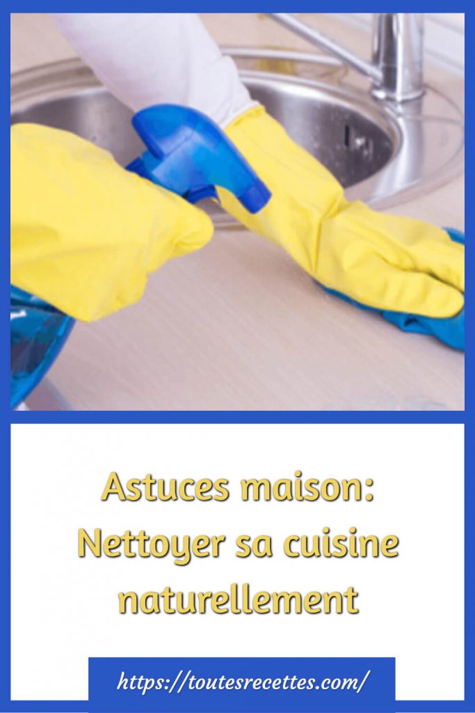 Astuces maison: Nettoyer sa cuisine naturellement