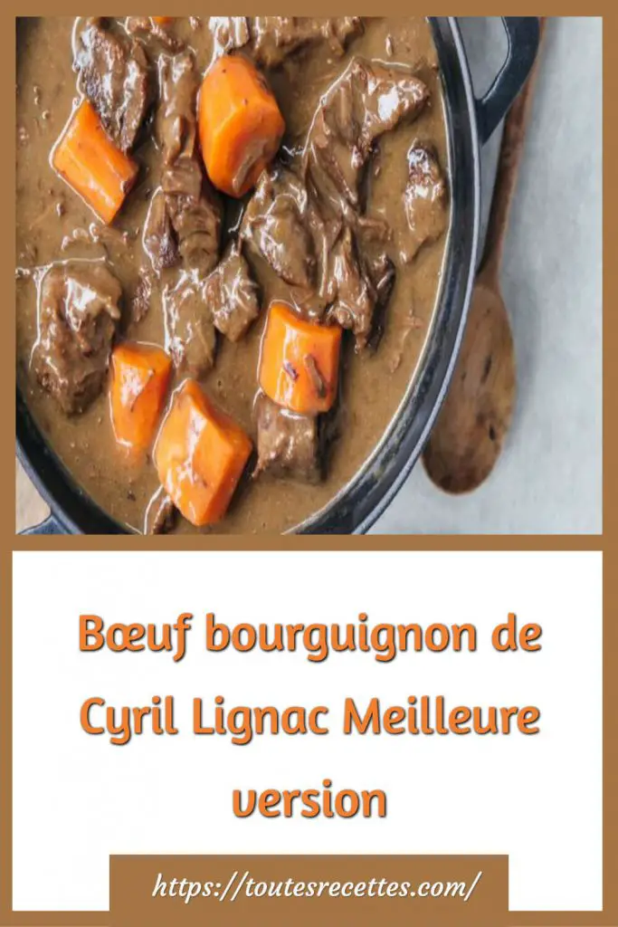 Comment préparer bœuf bourguignon de Cyril Lignac