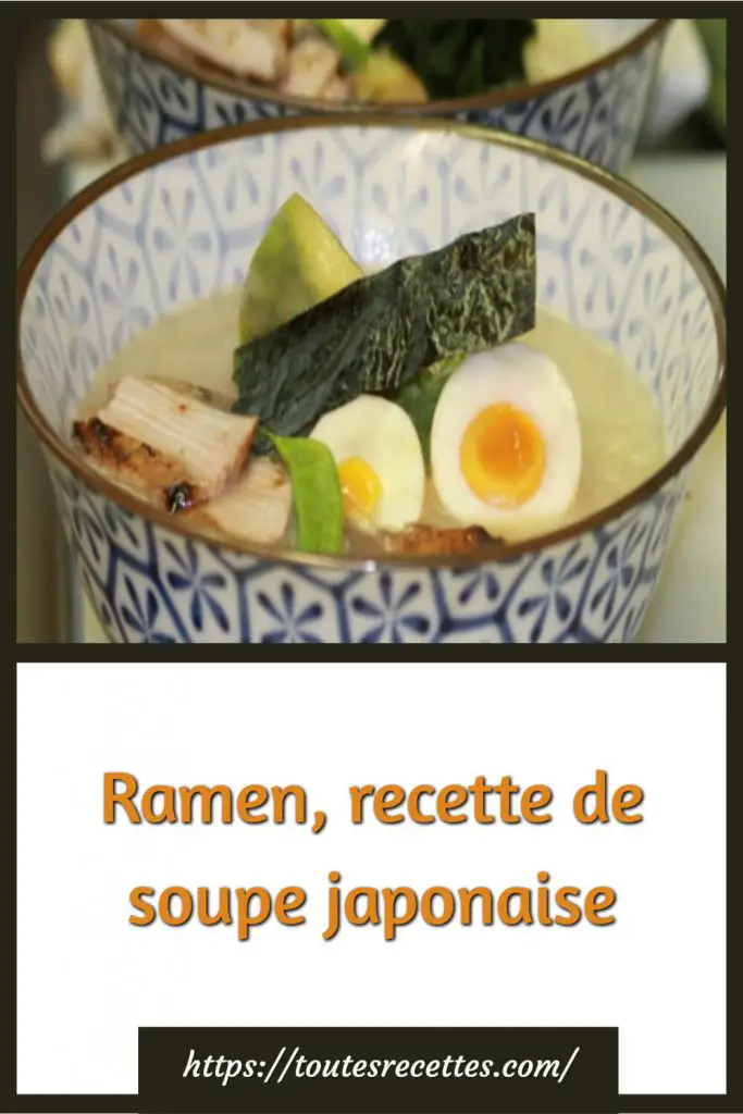 Comment préparer le Ramen, soupe japonaise