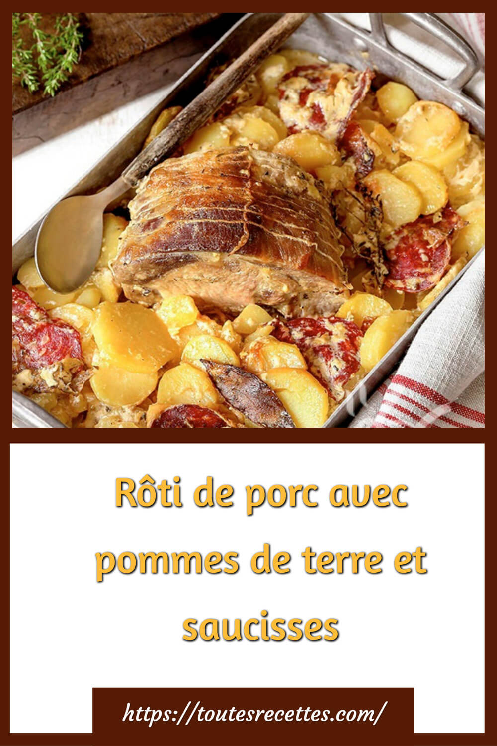 Rôti de porc avec pommes de terre et saucisses – Toutes Recettes