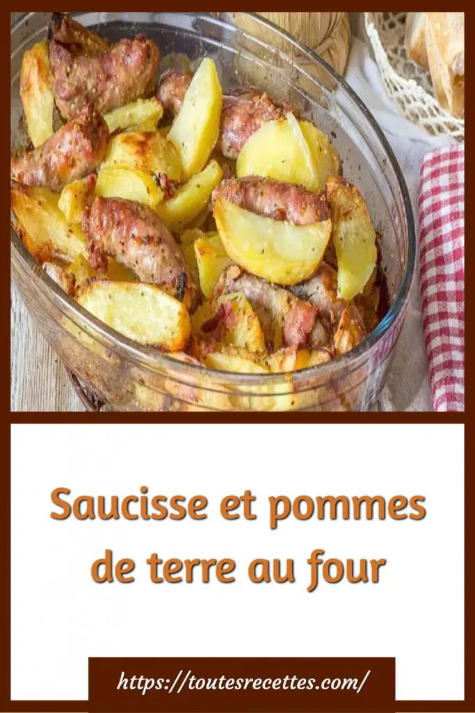 Comment préparer la Saucisse et pommes de terre au four