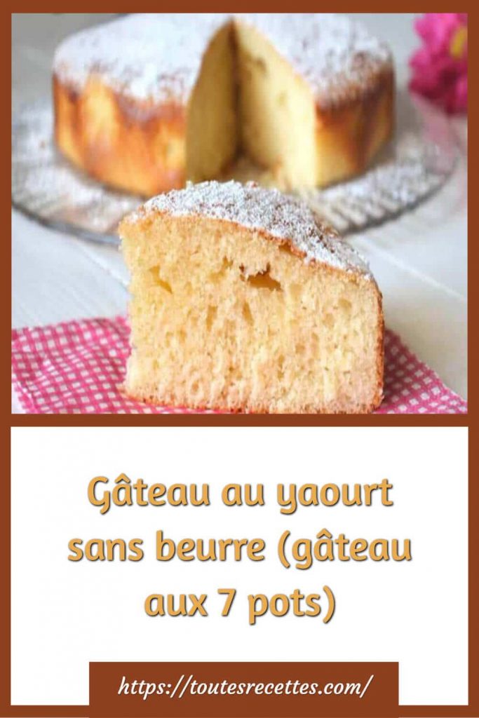 comment préparer le gâteau au yaourt sans beurre (gâteau aux 7 pots)