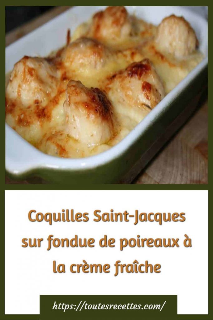 Comment préparer les coquilles Saint-Jacques sur fondue de poireaux à la crème fraîche