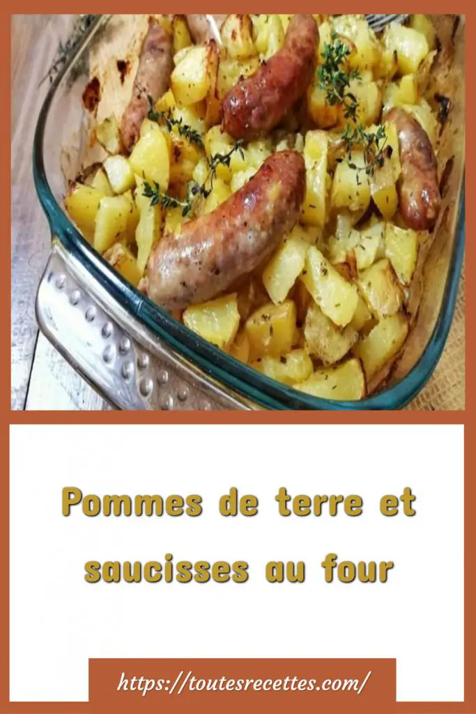 Comment préparer les Pommes de terre et saucisses au four