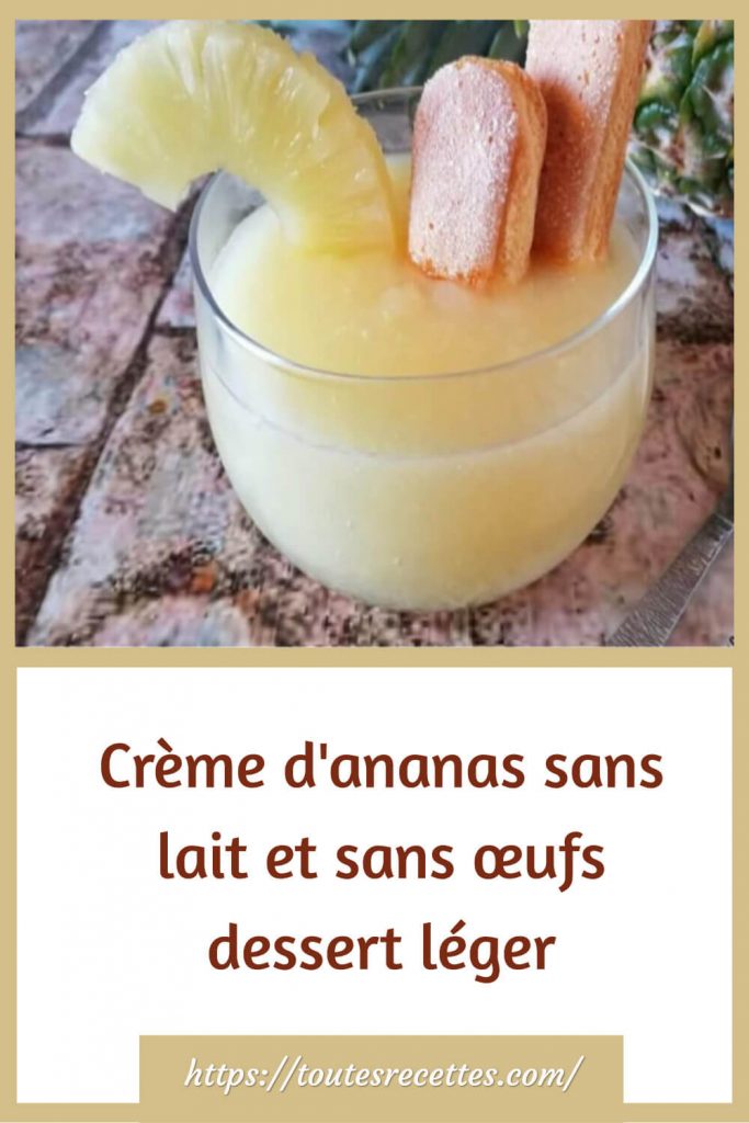 Comment préparer la Crème d'ananas sans lait et sans œufs