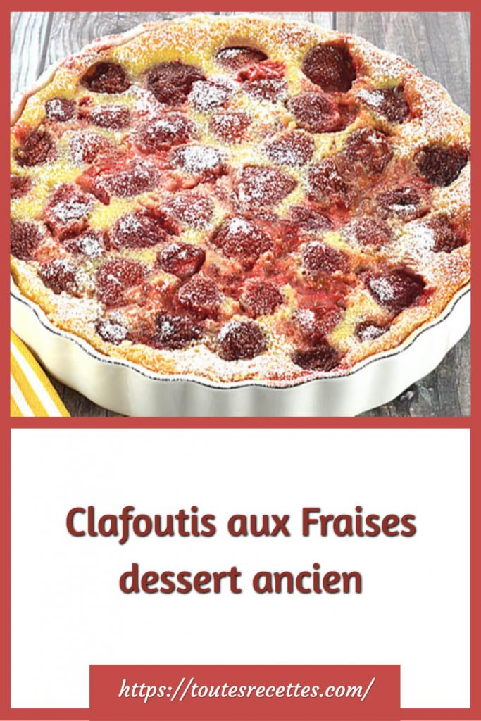Comment préparer le Clafoutis aux Fraises