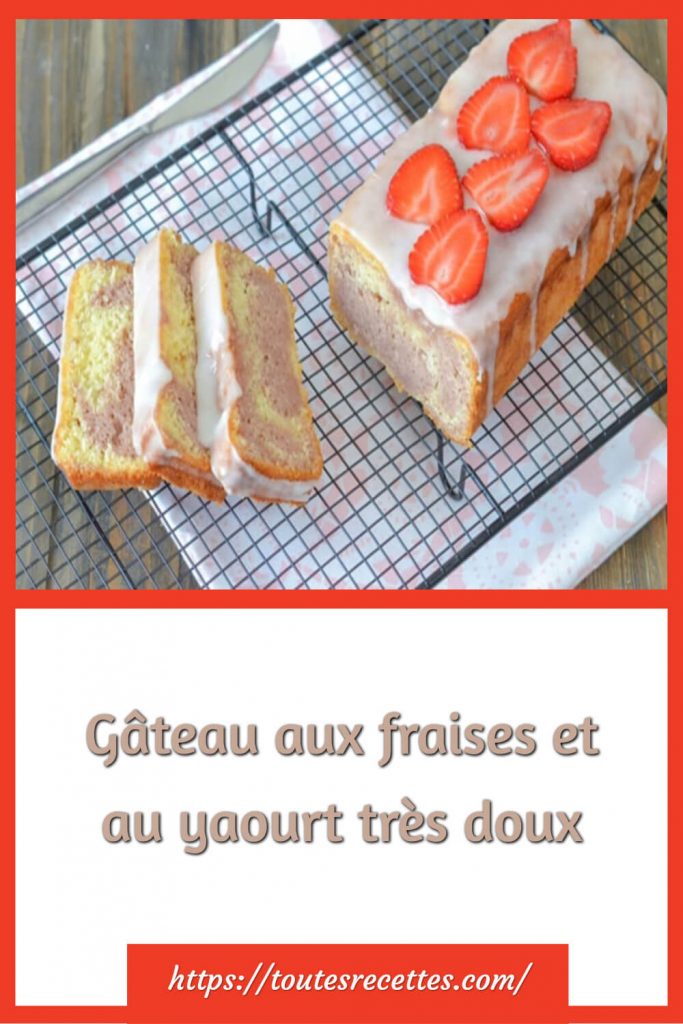 Comment préparer le Gâteau aux fraises et au yaourt