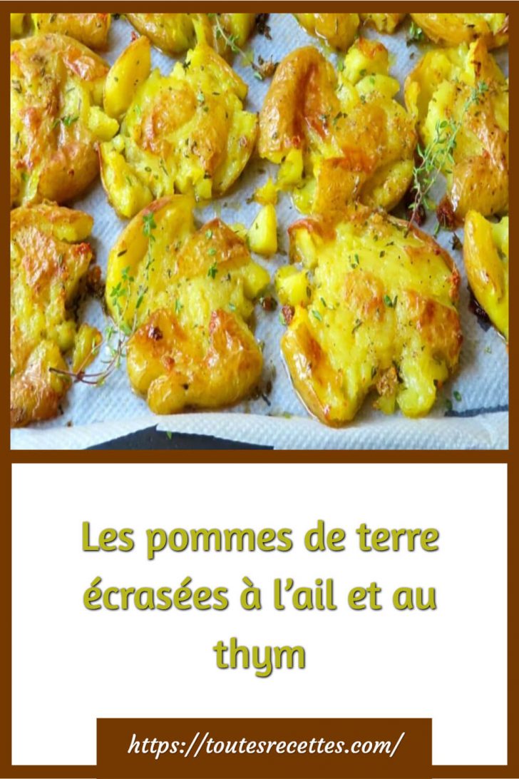 Les pommes de terre écrasées à l’ail et au thym Toutes Recettes