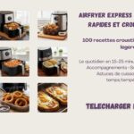 Airfryer Express – 100 recettes rapides et croustillantes